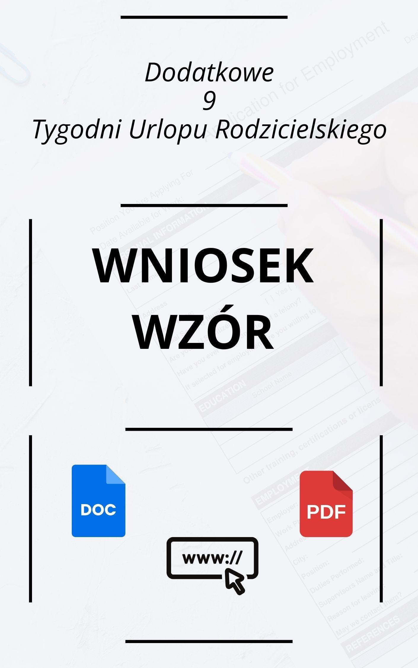 Wniosek O Dodatkowe 9 Tygodni Urlopu Rodzicielskiego