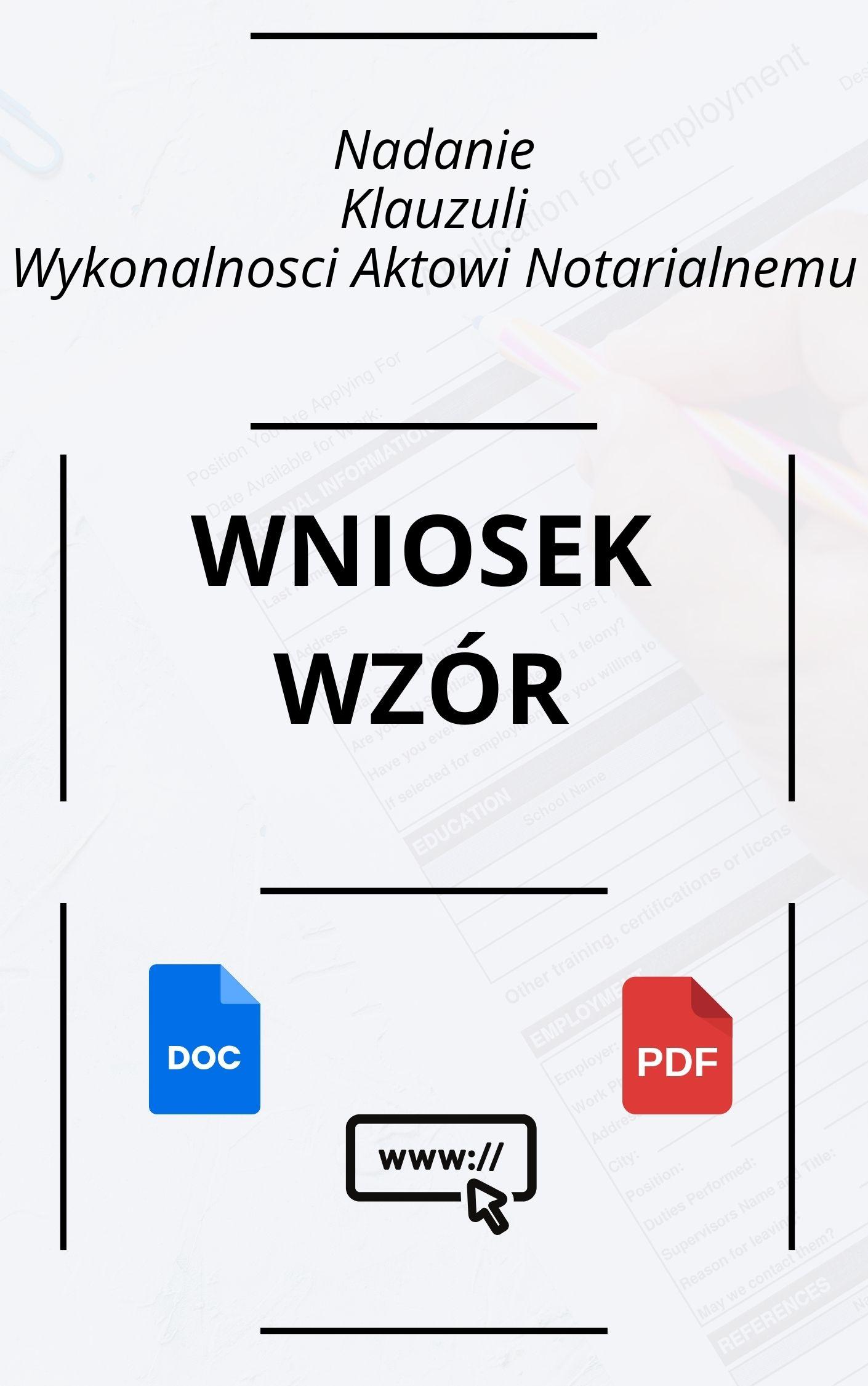 Wniosek O Nadanie Klauzuli Wykonalności Aktowi Notarialnemu