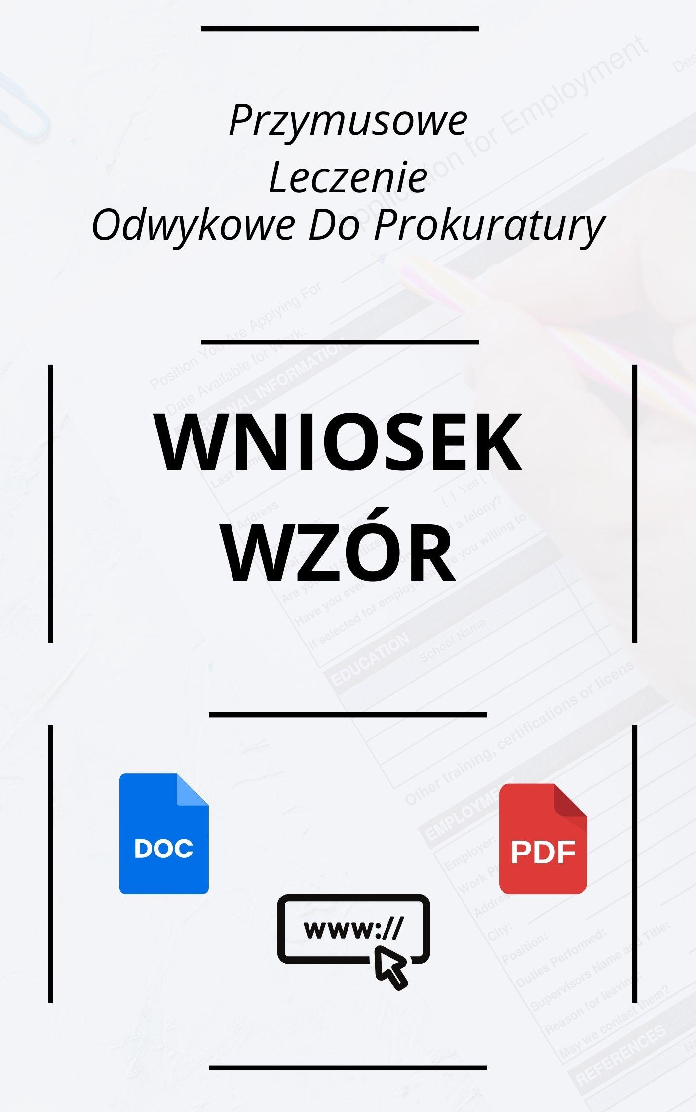 Wniosek O Przymusowe Leczenie Odwykowe Do Prokuratury