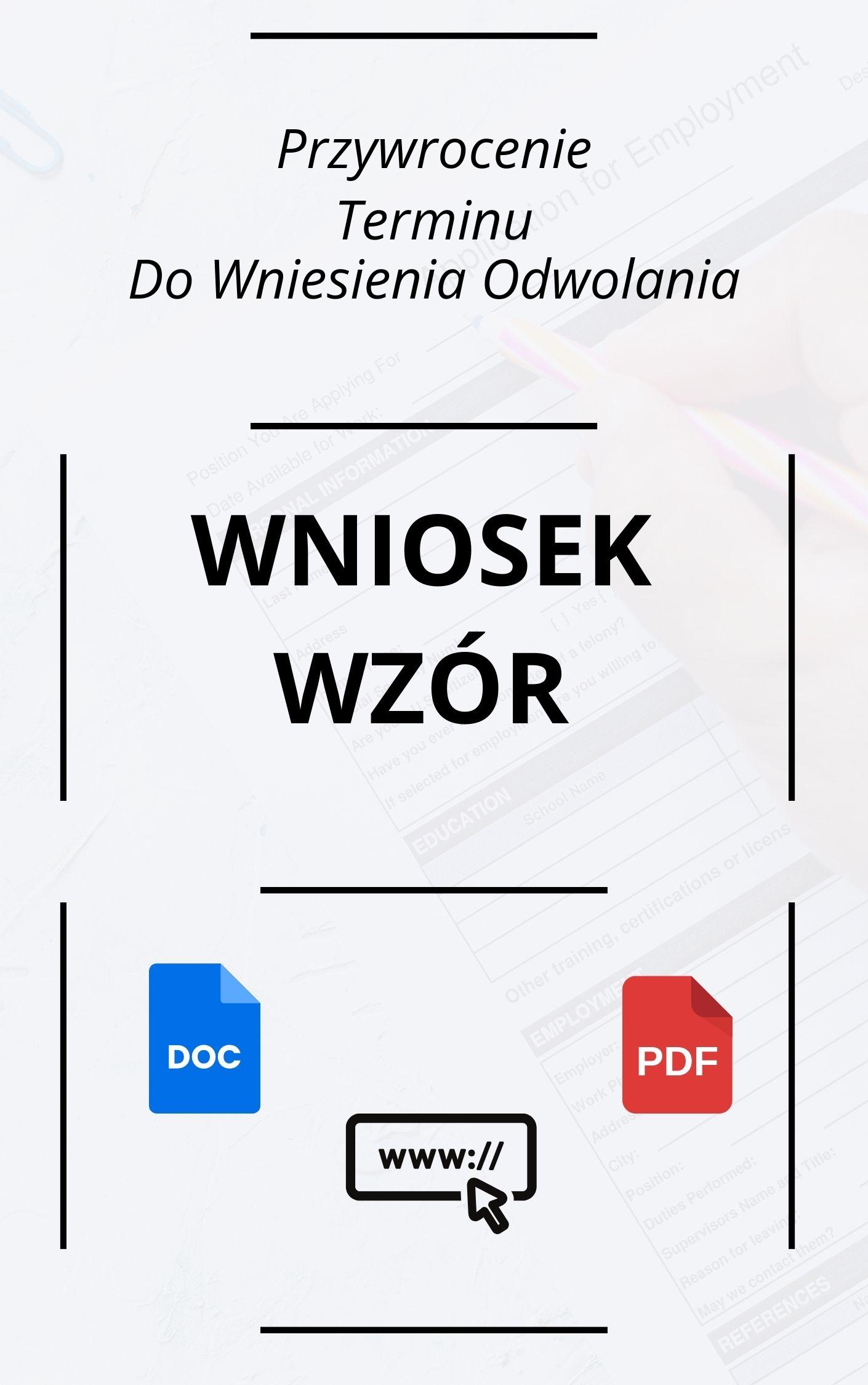 Wniosek O Przywrócenie Terminu Do Wniesienia Odwołania