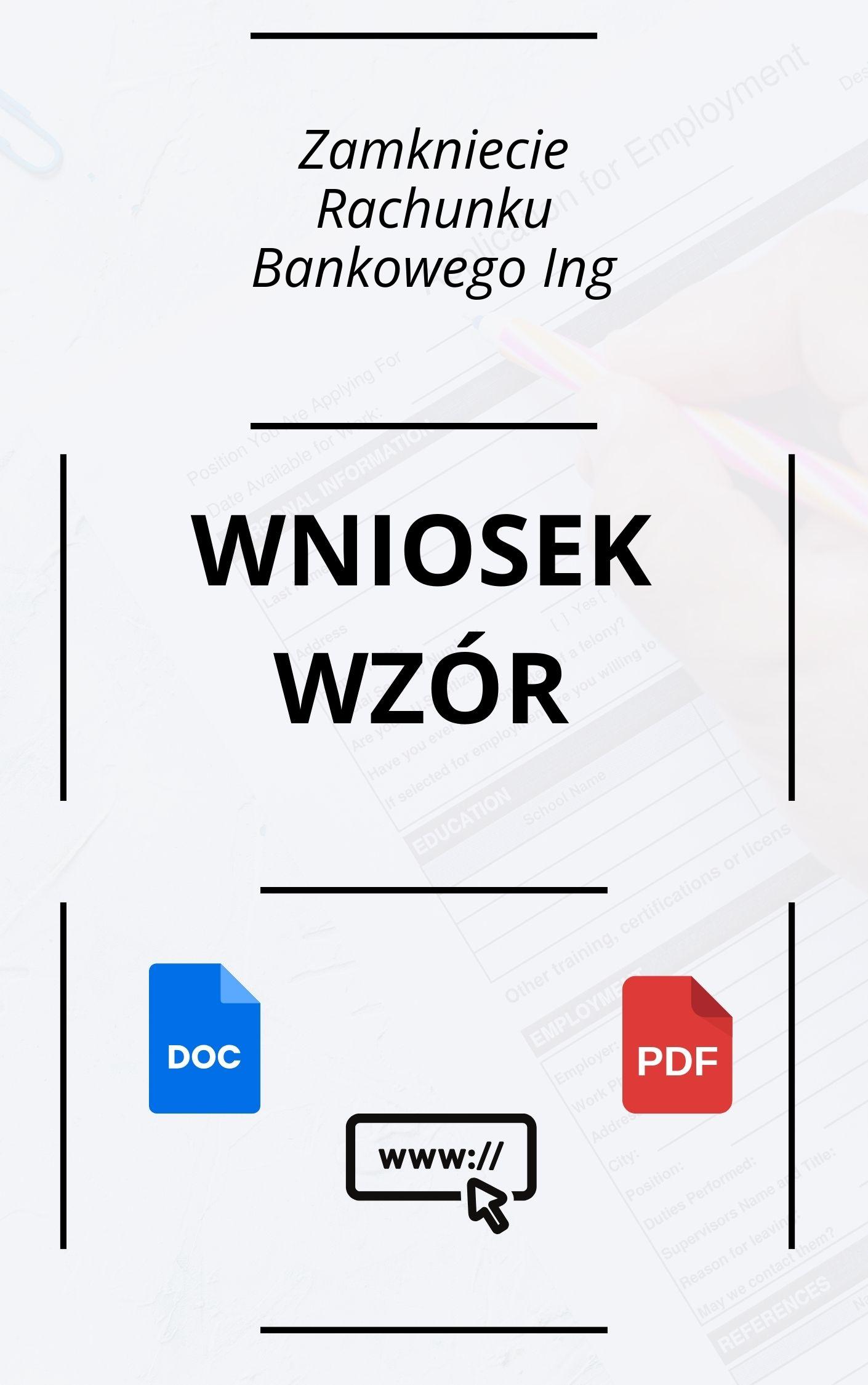 Wniosek O Zamknięcie Rachunku Bankowego Ing