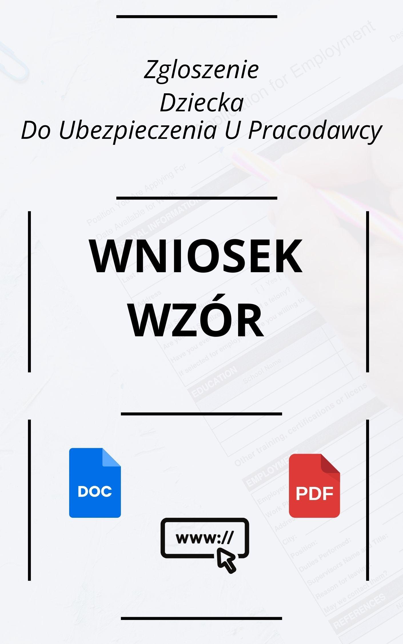 Wniosek Zgłoszenie Dziecka Do Ubezpieczenia U Pracodawcy